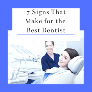 Title banner for "7 signs that make for the best dentist"