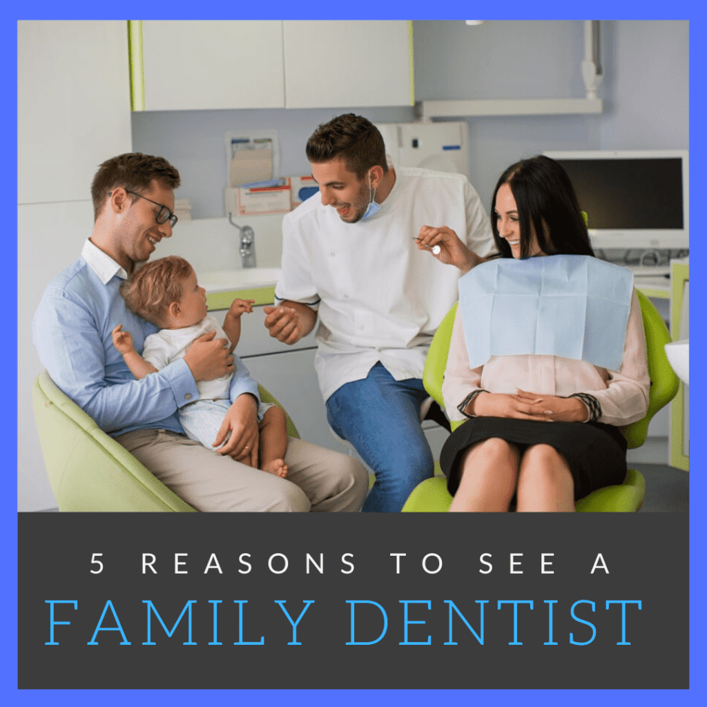 5 Reasons to See a Family Dentist