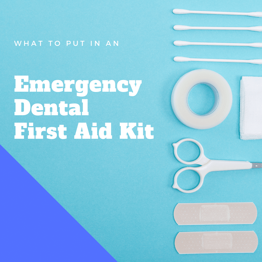 What to put in an Emergency dental first aid kit